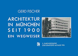 Kartonierter Einband Architektur in München Seit 1900 von Gerd Fischer