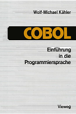 Kartonierter Einband Einführung in die Programmiersprache COBOL von Wolf-Michael Kähler