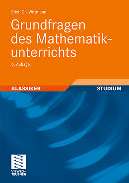 Kartonierter Einband Grundfragen des Mathematikunterrichts von Erich C. Wittmann