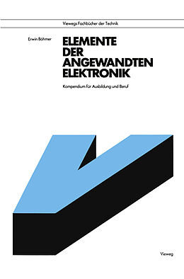 Kartonierter Einband Elemente der angewandten Elektronik von Erwin Böhmer