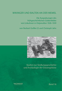Kartonierter Einband Wikinger und Balten an der Memel von Norbert Goßler, Christoph Jahn