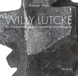 Fester Einband Willy Lütcke 1905-1982 von Ariane Skora, Anke Brakhage