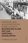 E-Book (epub) Buxtehude in der Zeit des Nationalsozialismus von Norbert Fischer