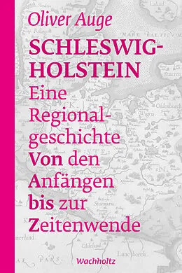 E-Book (epub) Schleswig-Holstein  Eine Regionalgeschichte von Oliver Auge