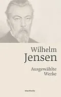E-Book (epub) Wilhelm Jensen. Ausgewählte Werke. von 