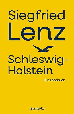 E-Book (epub) Siegfried Lenz. Schleswig-Holstein. von Siegfried Lenz