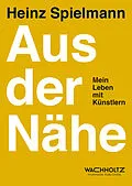 E-Book (epub) Aus der Nähe von Heinz Spielmann