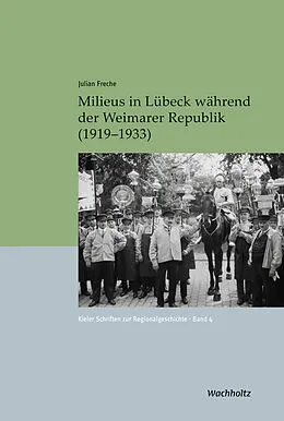 E-Book (pdf) Milieus in Lübeck während der Weimarer Republik (19191933) von Julian Freche