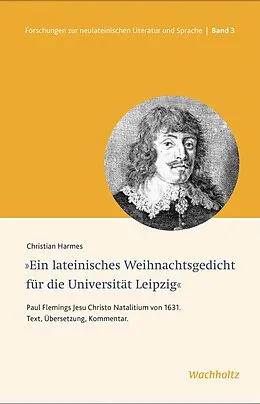 E-Book (pdf) Ein lateinisches Weihnachtsgedicht für die Universität Leipzig von Christian Harmes