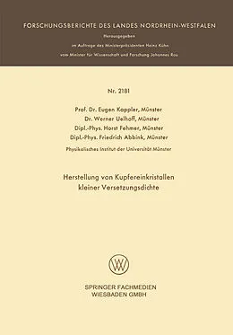 Kartonierter Einband Herstellung von Kupfereinkristallen kleiner Versetzungsdichte von Eugen Kappler, Werner Uelhoff Münster