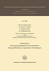 Kartonierter Einband Untersuchung über Bindungsfestigkeiten innermolekularer Wasserstoffbrücken in organischen Verbindungen von Herbert Hoyer, Zinnia F. Celestial, Wolfgang Hensel