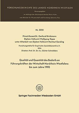 Kartonierter Einband Qualität und Quantität des Bedarfs an Führungskräften der Wirtschaft Nordrhein-Westfalen bis zum Jahre 1990 von Gerhard Brinkmann