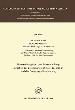 Kartonierter Einband Untersuchung über den Zusammenhang zwischen der Bestimmung optimaler Losgrößen und der Fertigungsablaufplanung von Eckhard Müller