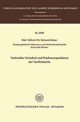 Kartonierter Einband Technischer Fortschritt und Wachstumsprobleme der Textilindustrie von Raimund Mauer