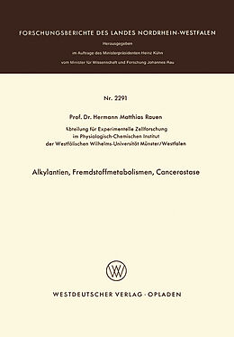 Kartonierter Einband Alkylantien, Fremdstoffmetabolismen, Cancerostase von Hermann M. Rauen