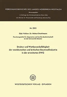 Kartonierter Einband Struktur und Wettbewerbsfähigkeit der westdeutschen und britischen Baumwollindustrie in der erweiterten EWG von Helmuth Strothmann