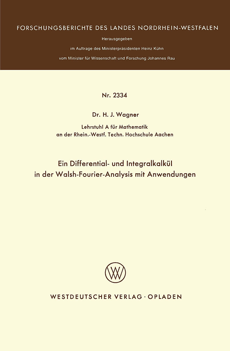 Ein Differential- und Integralkalkül in der Walsh-Fourier-Analysis mit Anwendungen