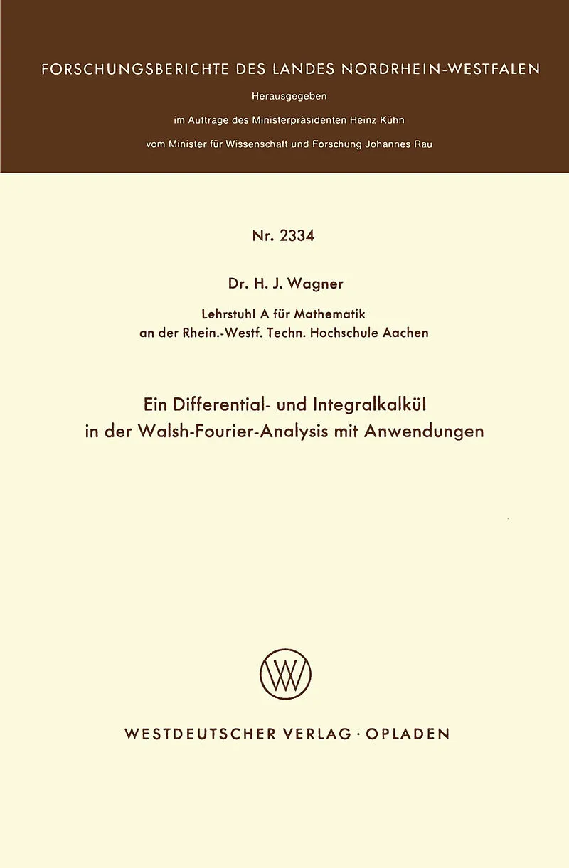 Ein Differential- und Integralkalkül in der Walsh-Fourier-Analysis mit Anwendungen