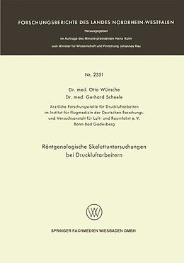 Kartonierter Einband Röntgenologische Skelettuntersuchungen bei Druckluftarbeitern von Otto Wünsche, Gerhard Scheele