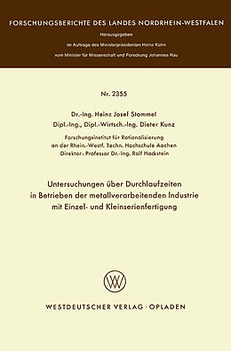 Kartonierter Einband Untersuchungen über Durchlaufzeiten in Betrieben der metallverarbeitenden Industrie mit Einzel- und Kleinserienfertigung von Heinz Josef Stommel