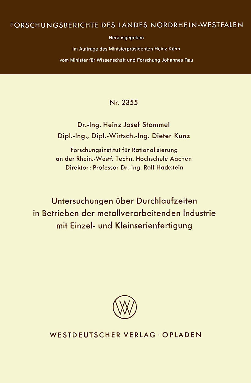 Untersuchungen über Durchlaufzeiten in Betrieben der metallverarbeitenden Industrie mit Einzel- und Kleinserienfertigung