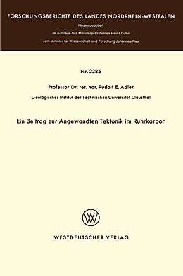 Kartonierter Einband Ein Beitrag zur Angewandten Tektonik im Ruhrkarbon von Rudolf E. Adler