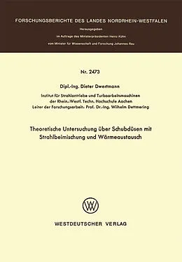 Kartonierter Einband Theoretische Untersuchung über Schubdüsen mit Strahlbeimischung und Wärmeaustausch von Dieter Dwertmann