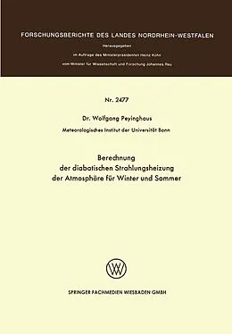 Kartonierter Einband Berechnung der diabatischen Strahlungsheizung der Atmosphäre für Winter und Sommer von Wolfgang Peyinghaus