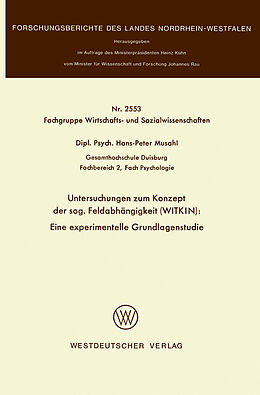 Kartonierter Einband Untersuchungen zum Konzept der sog. Feldabhängigkeit (WITKIN): Eine experimentelle Grundlagenstudie von Hans-Peter Musahl