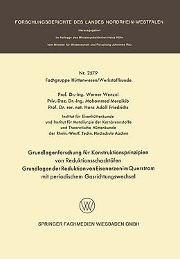 Kartonierter Einband Grundlagenforschung für Konstruktionsprinzipien von Reduktionsschachtöfen von Werner Wenzel, Mohammed Meraikib, Hans Adolf Friedrichs