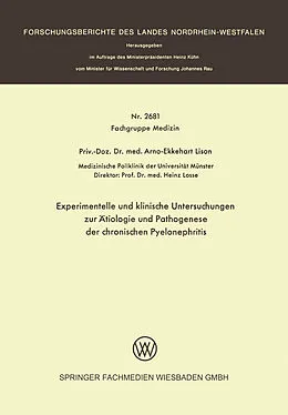 Kartonierter Einband Experimentelle und klinische Untersuchungen zur Ätiologie und Pathogenese der chronischen Pyelonephritis von Arno-Ekkehart Lison