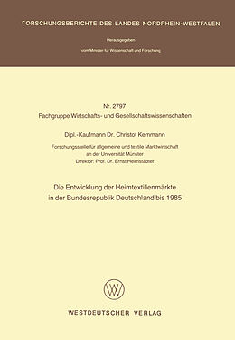 Kartonierter Einband Die Entwicklung der Heimtextilienmärkte in der Bundesrepublik Deutschland bis 1985 von Christof Kemmann