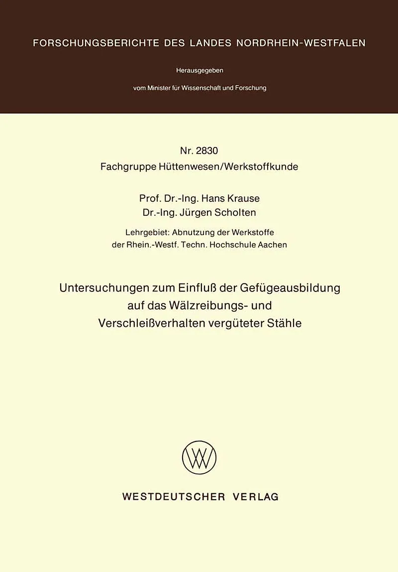 Untersuchungen zum Einfluß der Gefügeausbildung auf das Wälzreibungs- und Verschleißverhalten vergüteter Stähle
