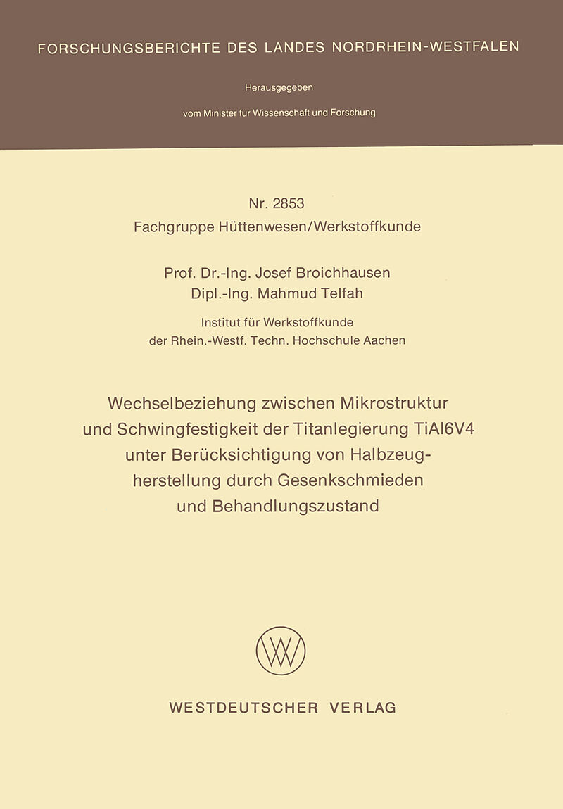 Wechselbeziehung zwischen Mikrostruktur und Schwingfestigkeit der Titanlegierung TiAl6V4 unter Berücksichtigung von Halbzeugherstellung durch Gesenkschmieden und Behandlungszustand
