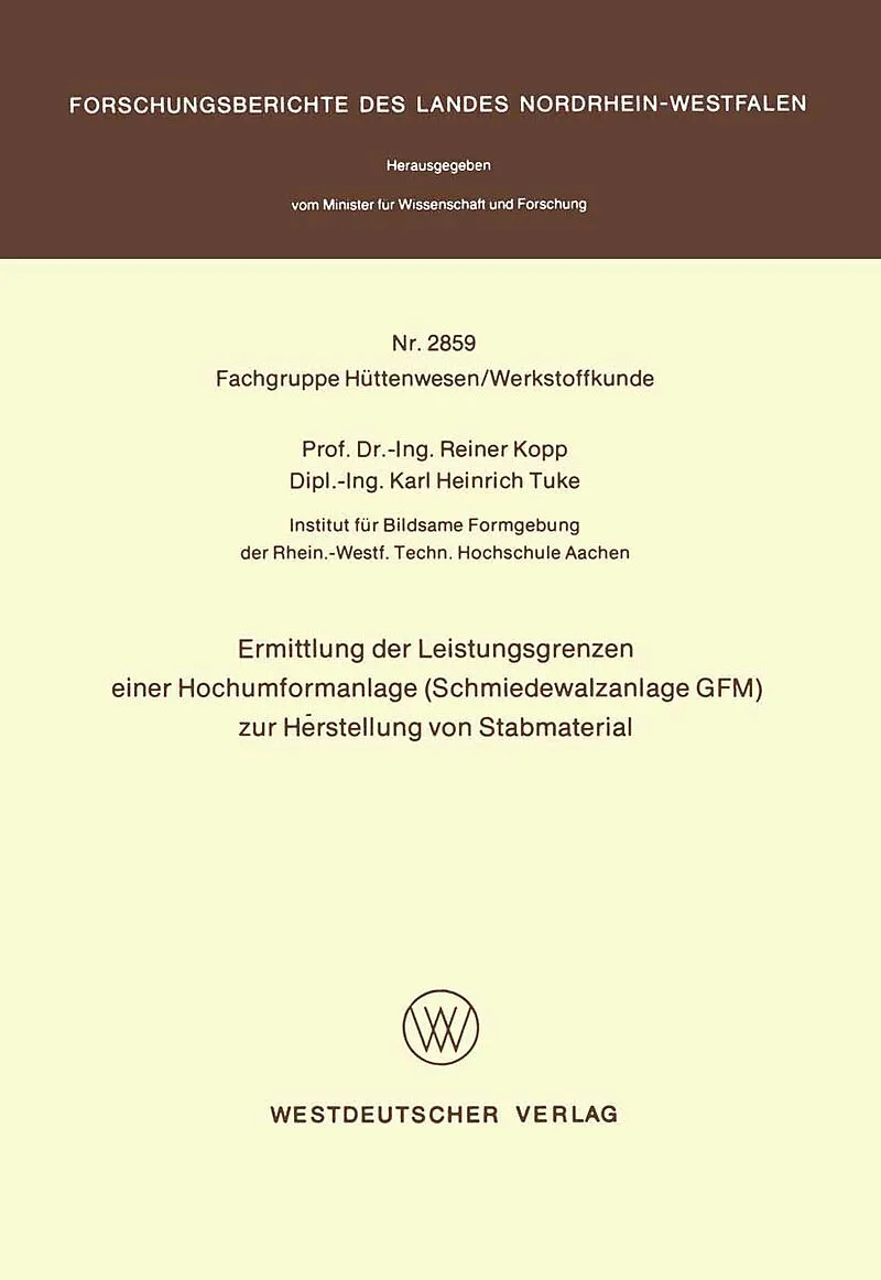 Ermittlung der Leistungsgrenzen einer Hochumformanlage (Schmiedewalzanlage GFM) zur Herstellung von Stabmaterial