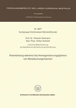 Kartonierter Einband Porenbildung während des Homogenisierungsglühens von Metallpulvergemischen von Theodor Heumann, Volker Arnhold