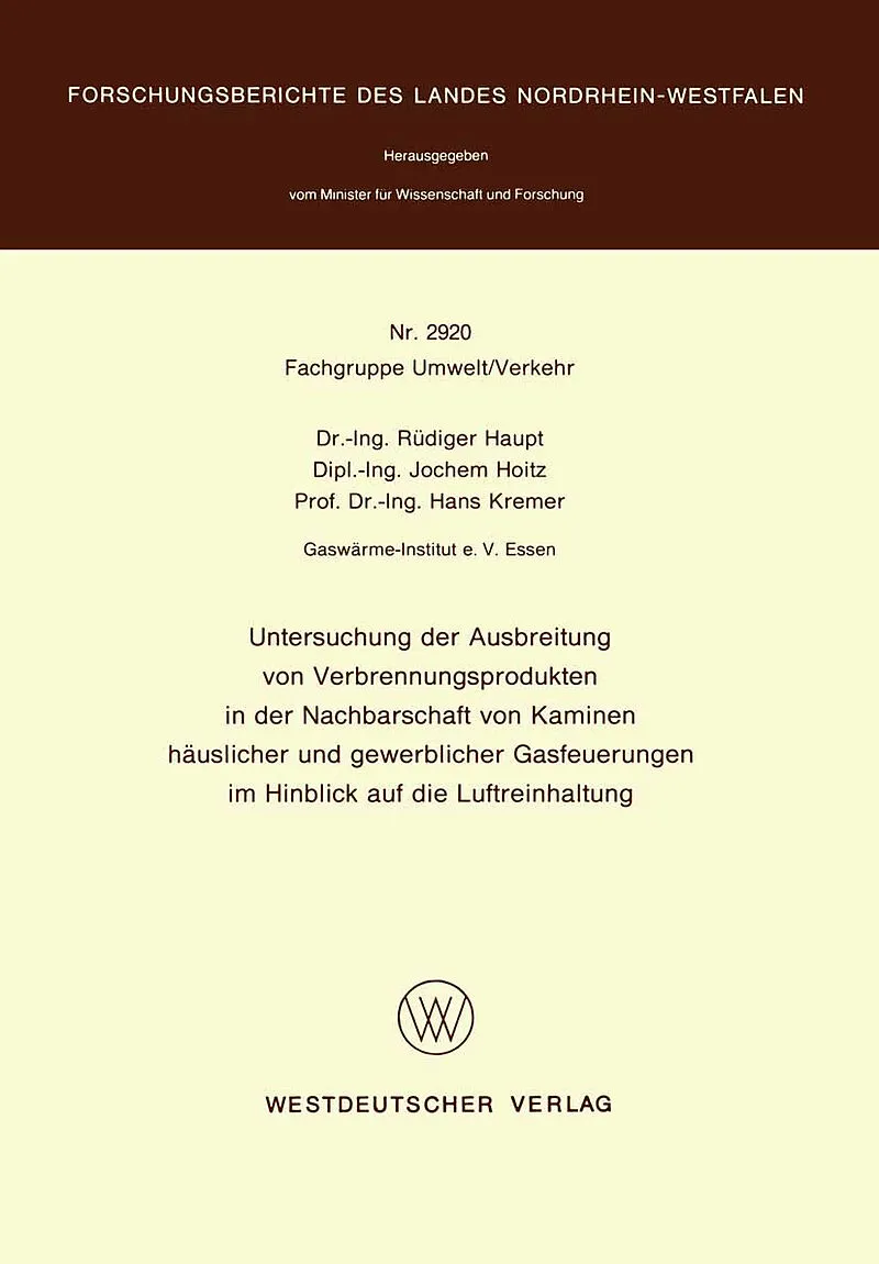 Untersuchung der Ausbreitung von Verbrennungsprodukten in der Nachbarschaft von Kaminen häuslicher und gewerblicher Gasfeuerungen im Hinblick auf die Luftreinhaltung