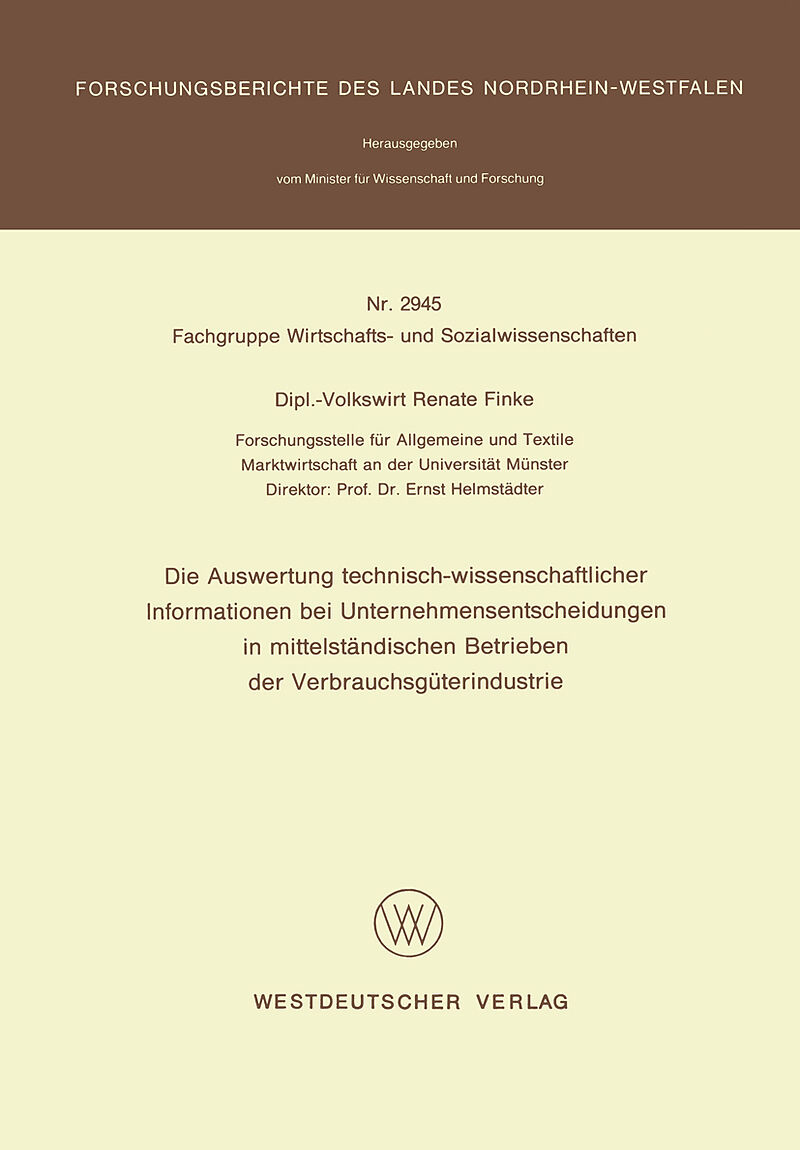 Die Auswertung technisch-wissenschaftlicher Informationen bei Unternehmensentscheidungen in mittelständischen Betrieben der Verbrauchsgüterindustrie