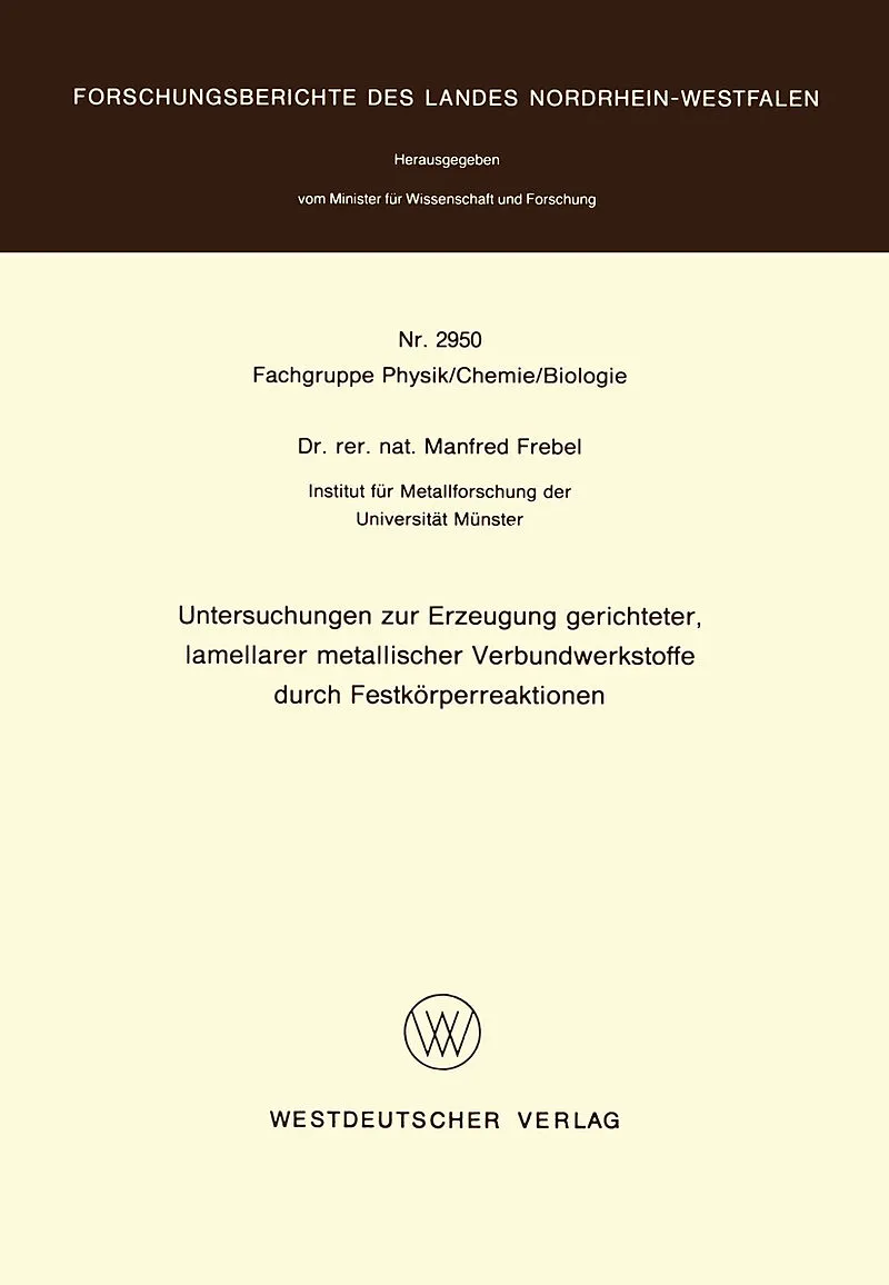 Untersuchungen zur Erzeugung gerichteter lamellarer metallischer Verbundwerkstoffe durch Festkörperreaktionen