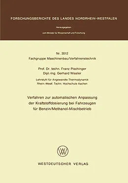 Kartonierter Einband Verfahren zur automatischen Anpassung der Kraftstoffdosierung bei Fahrzeugen für Benzin/Methanol-Mischbetrieb von Franz Pischinger