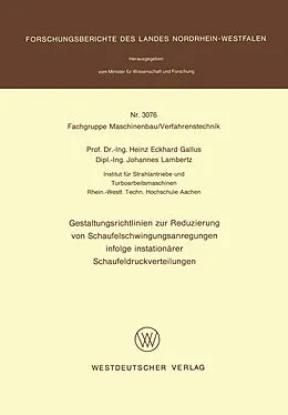 Kartonierter Einband Gestaltungsrichtlinien zur Reduzierung von Schaufelschwingungsanregungen infolge instationärer Schaufeldruckverteilungen von Heinz Eckhard Gallus