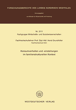 Kartonierter Einband Konsumverhalten und -einstellungen im familienstrukturellen Kontext von Horst Grundhöfer