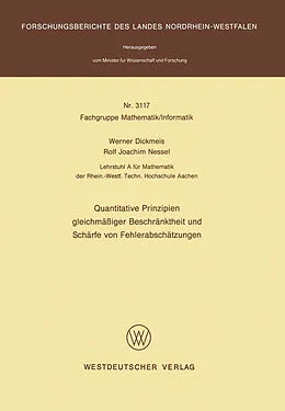 Kartonierter Einband Quantitative Prinzipien gleichmäßiger Beschränktheit und Schärfe von Fehlerabschätzungen von Werner Dickmeis
