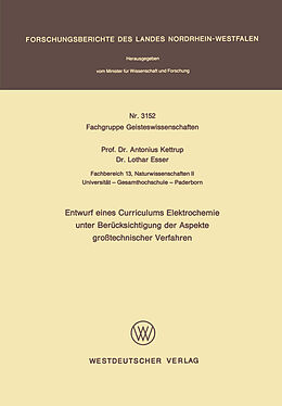 Kartonierter Einband Entwurf eines Curriculums Elektrochemie unter Berücksichtigung der Aspekte großtechnischer Verfahren von Antonius Kettrup