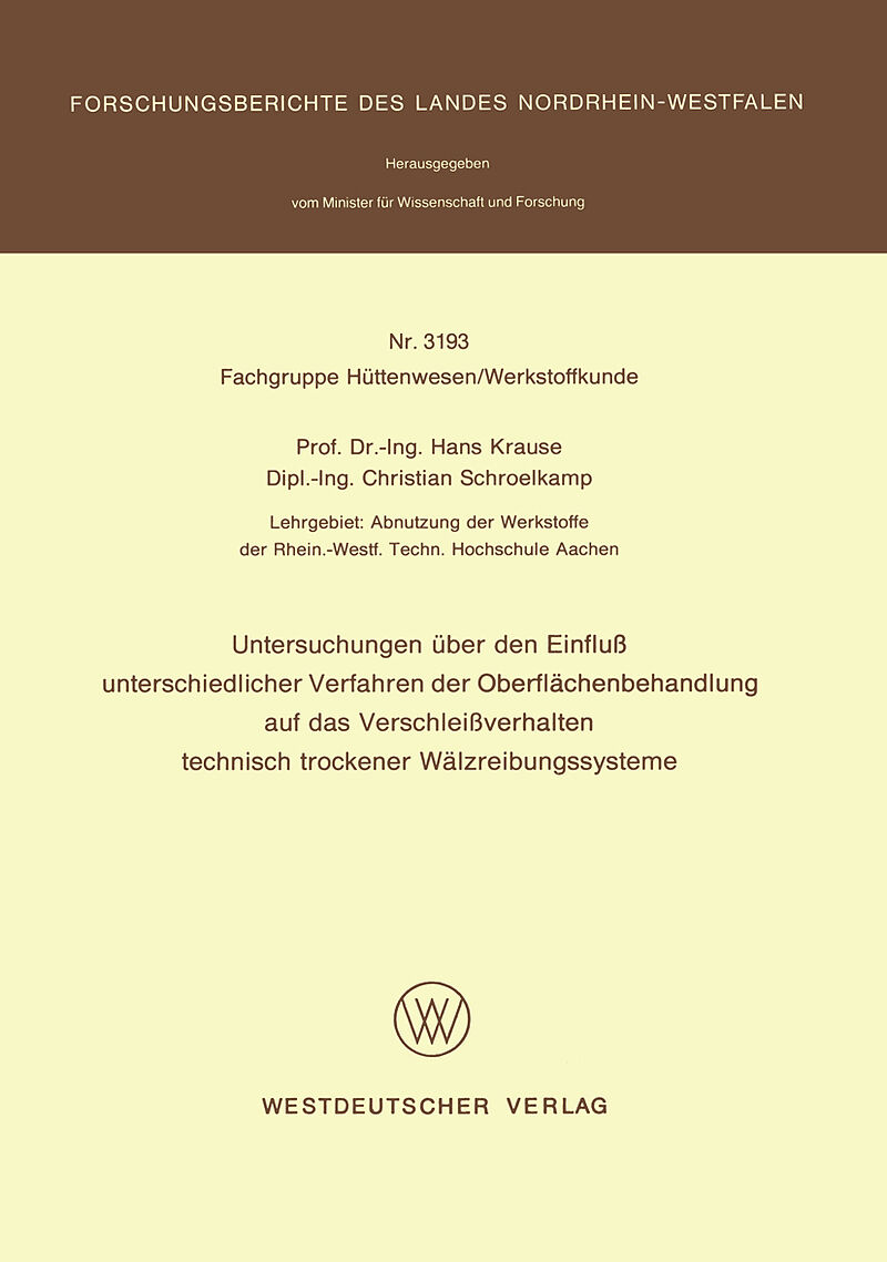 Untersuchungen über den Einfluß unterschiedlicher Verfahren der Oberflächenbehandlung auf das Verschleißverhalten technisch trockener Wälzreibungssysteme