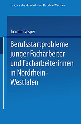 Kartonierter Einband Berufsstartprobleme junger Facharbeiter und Facharbeiterinnen in Nordrhein-Westfalen von Joachim Vesper