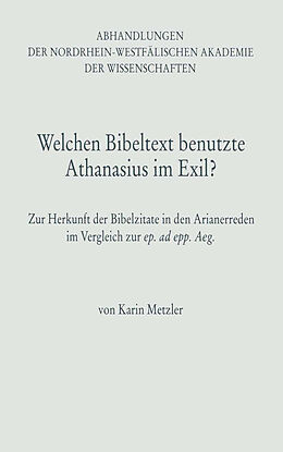 Kartonierter Einband Welchen Bibeltext benutzte Athanasius im Exil? von Karin Metzler