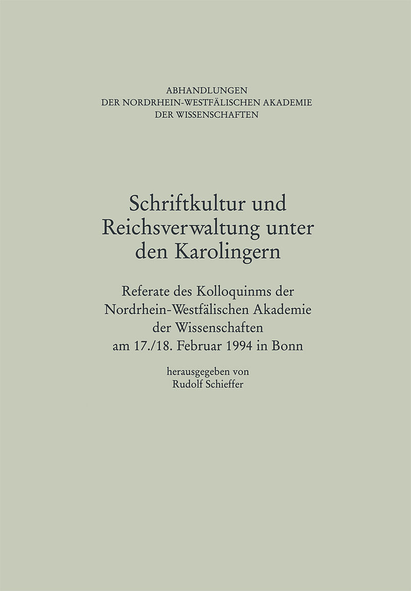 Schriftkultur und Reichsverwaltung unter den Karolingern