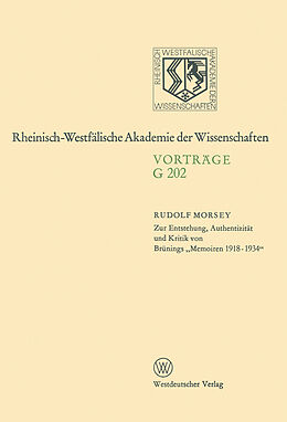 Kartonierter Einband Zur Entstehung, Authentizität und Kritik von Brünings Memoiren 19181934 von Rudolf Morsey
