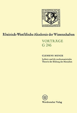 Kartonierter Einband Leibniz und die neuhumanistische Theorie der Bildung des Menschen von Clemens Menze